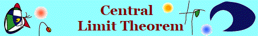 Central 
 Limit Theorem