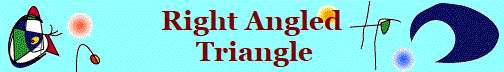 Right Angled
 Triangle